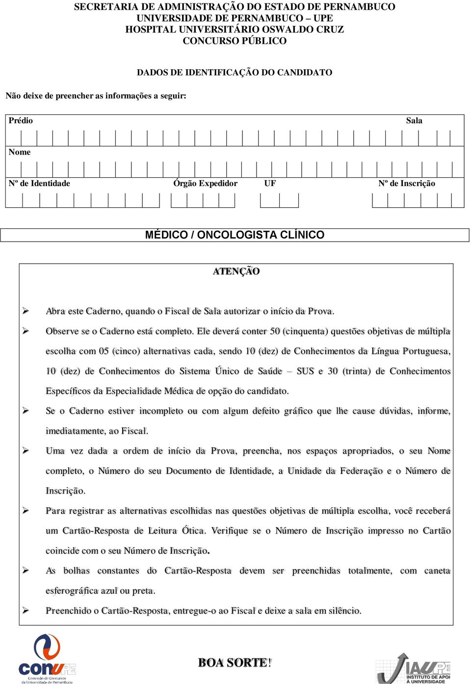 Prova. Observe se o Caderno está completo.