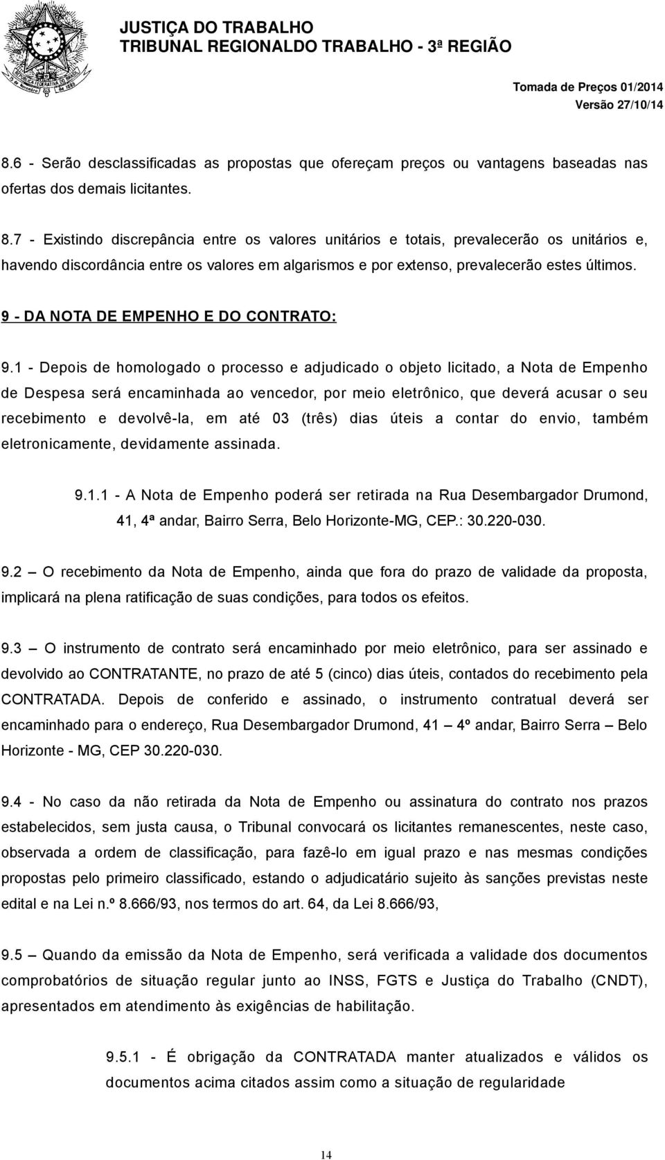 9 - DA NOTA DE EMPENHO E DO CONTRATO: 9.