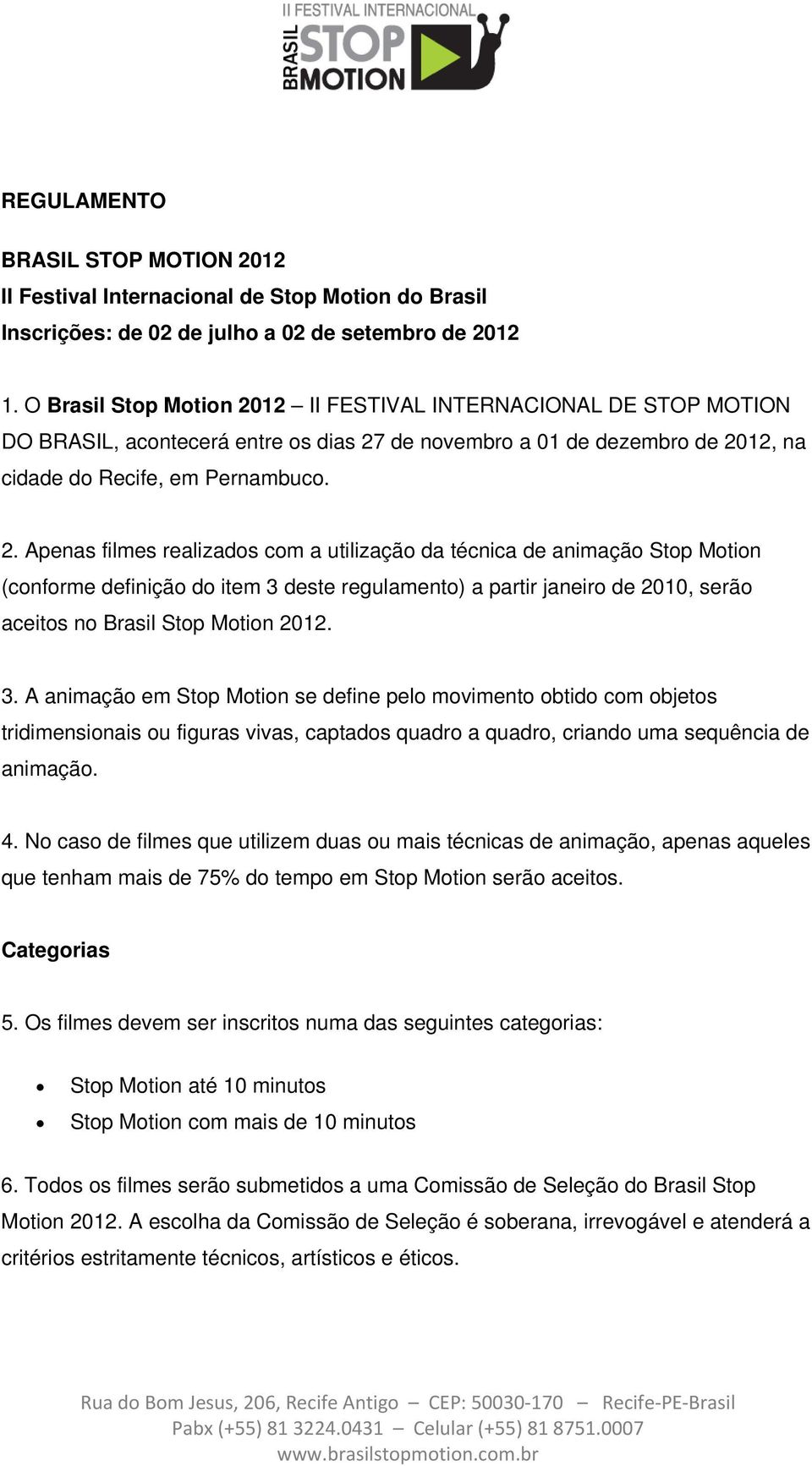 12 II FESTIVAL INTERNACIONAL DE STOP MOTION DO BRASIL, acontecerá entre os dias 27