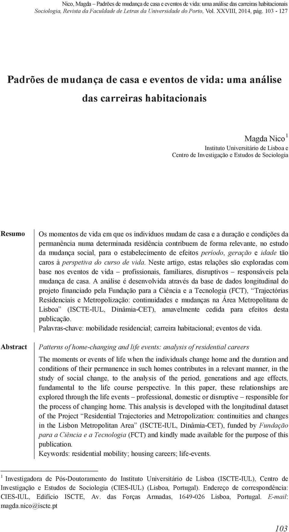 estabelecimento de efeitos período, geração e idade tão caros à perspetiva do curso de vida.