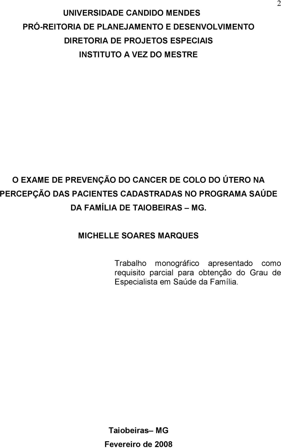 CADASTRADAS NO PROGRAMA SAÚDE DA FAMÍLIA DE TAIOBEIRAS MG.