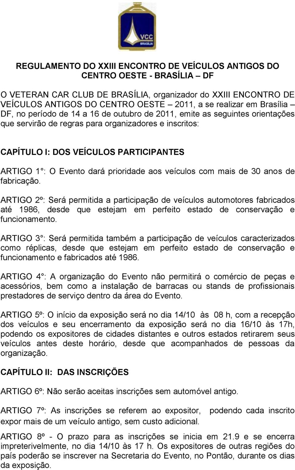 Evento dará prioridade aos veículos com mais de 30 anos de fabricação.