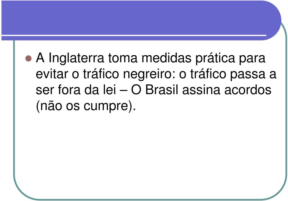 tráfico passa a ser fora da lei O