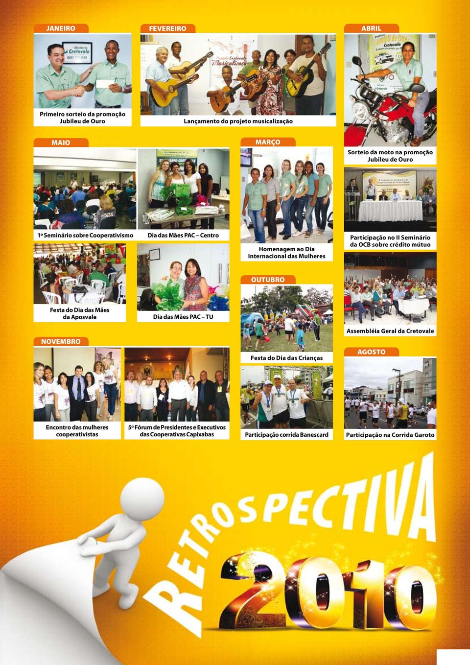 crédito mútuo OUTUBRO Festa do Dia das Mães da Aposvale Dia das Mães PAC TU Assembléia Geral da Cretovale NOVEMBRO Festa do Dia das Crianças AGOSTO