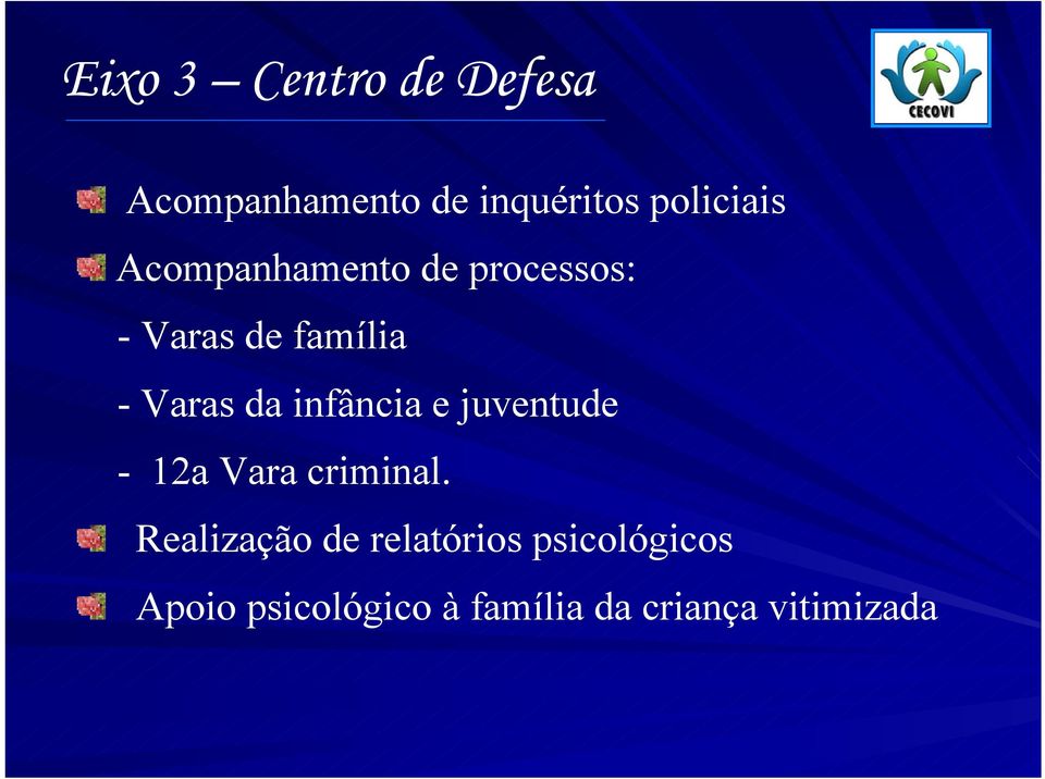 infância e juventude - 12a Vara criminal.