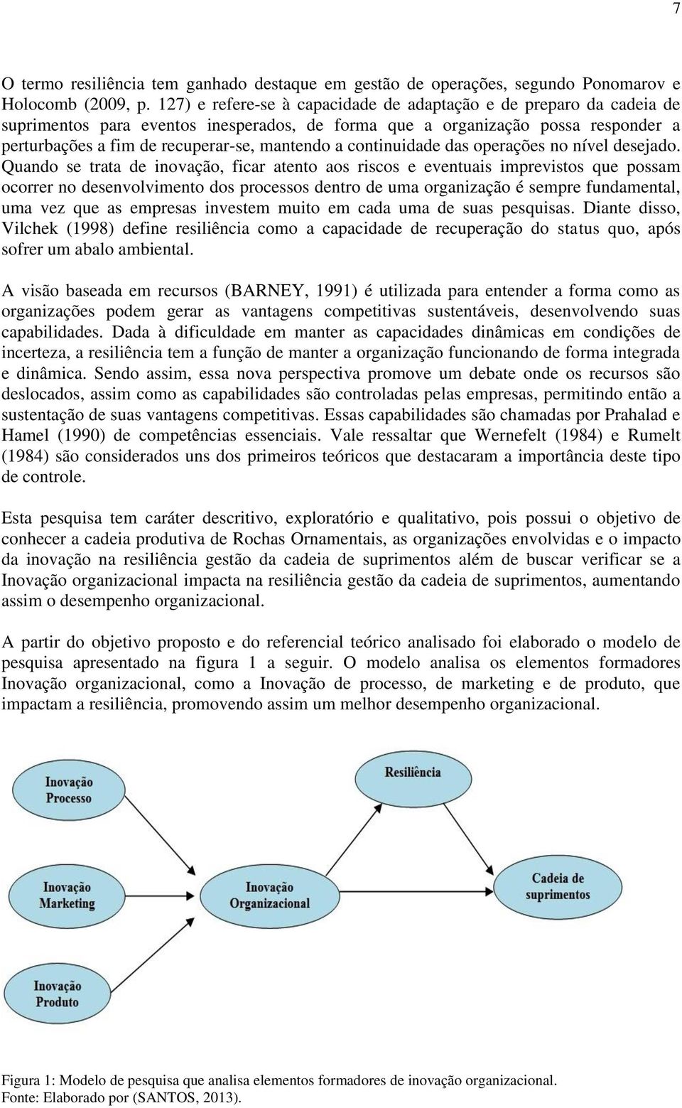 continuidade das operações no nível desejado.