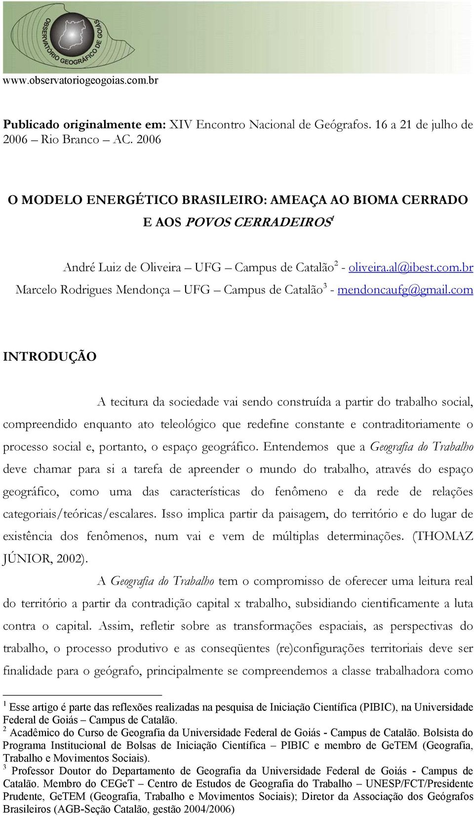 br Marcelo Rodrigues Mendonça UFG Campus de Catalão 3 - mendoncaufg@gmail.