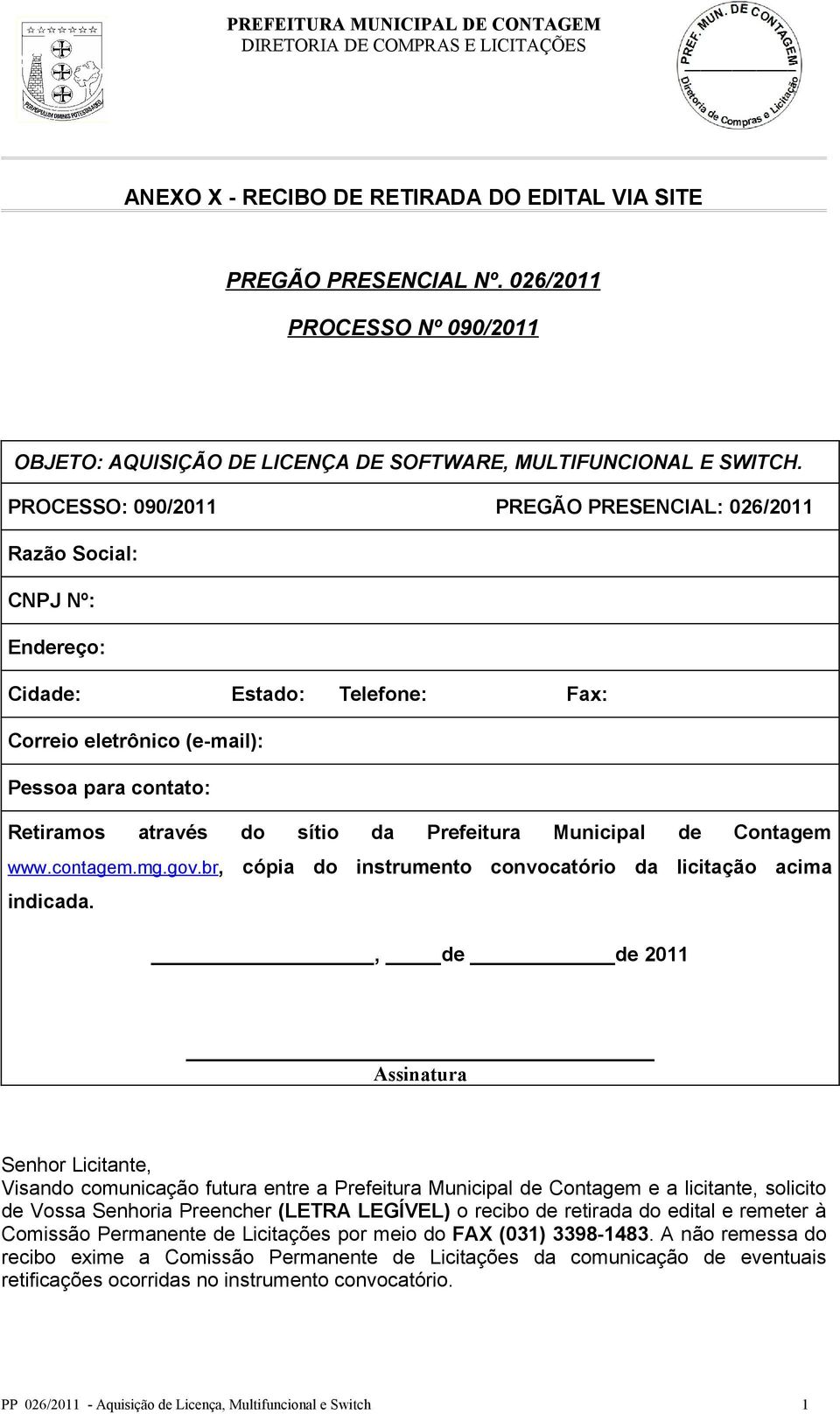 Prefeitura Municipal de Contagem www.contagem.mg.gov.br, cópia do instrumento convocatório da licitação acima indicada.