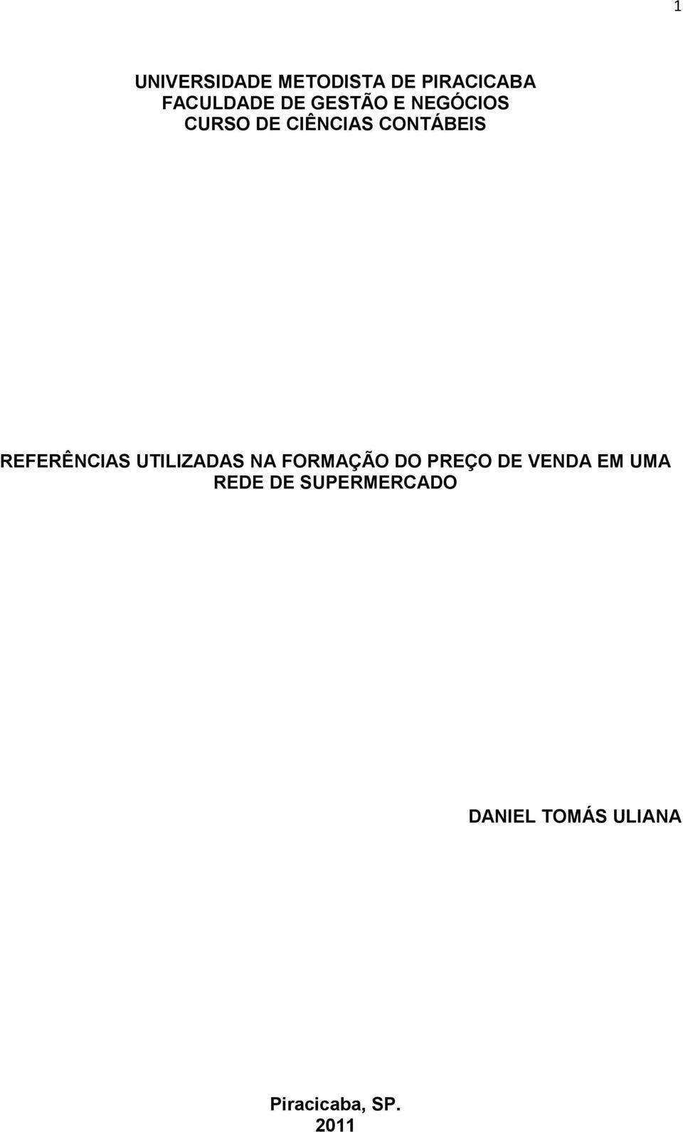 REFERÊNCIAS UTILIZADAS NA FORMAÇÃO DO PREÇO DE VENDA