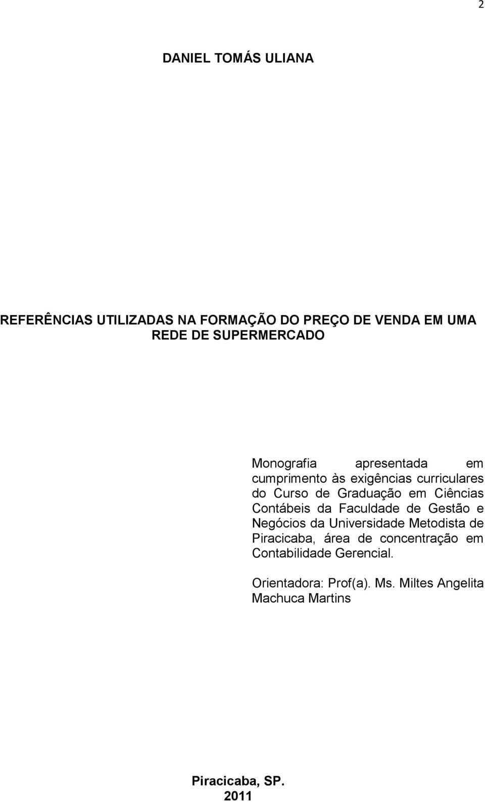 Contábeis da Faculdade de Gestão e Negócios da Universidade Metodista de Piracicaba, área de