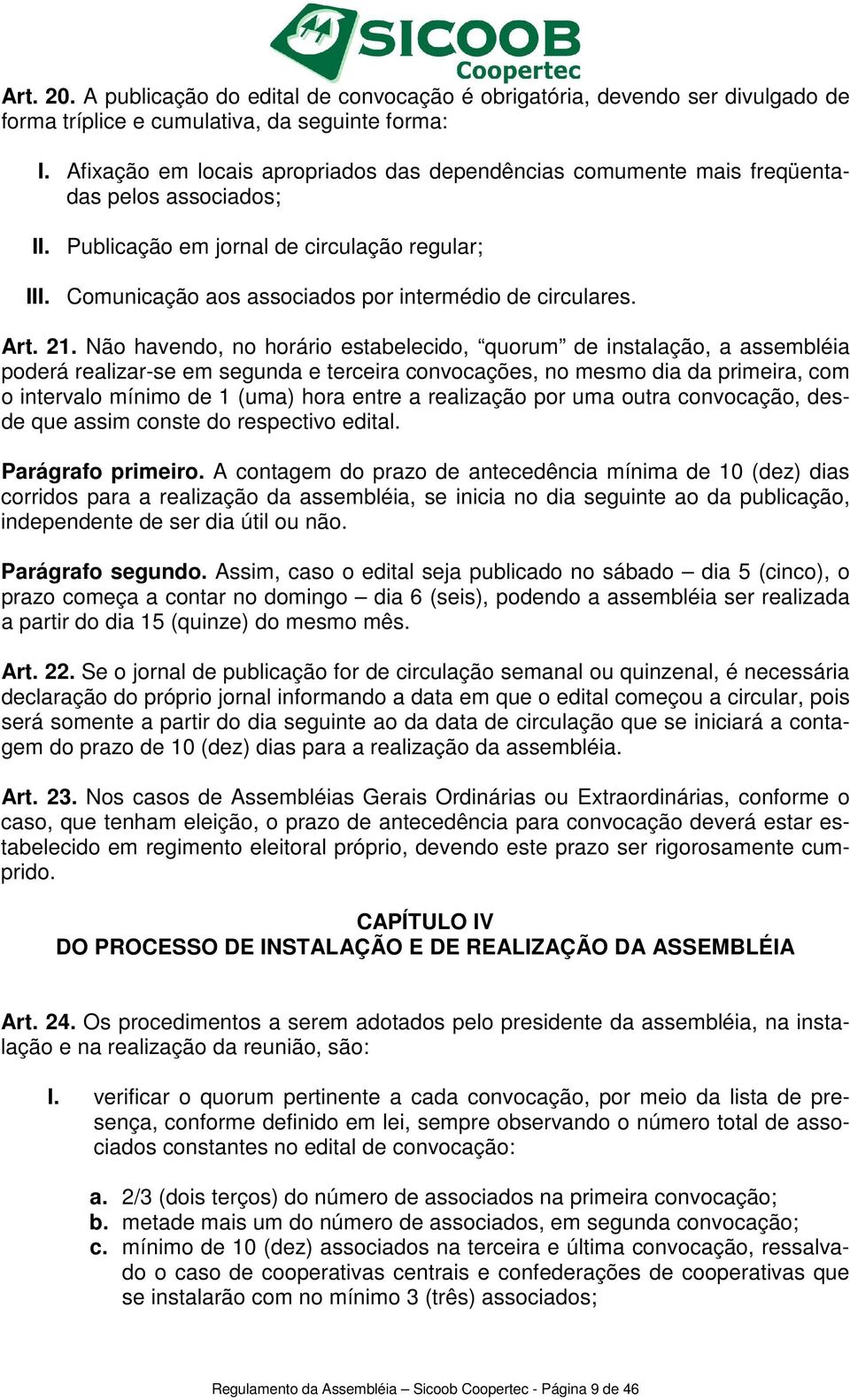 Comunicação aos associados por intermédio de circulares. Art. 21.