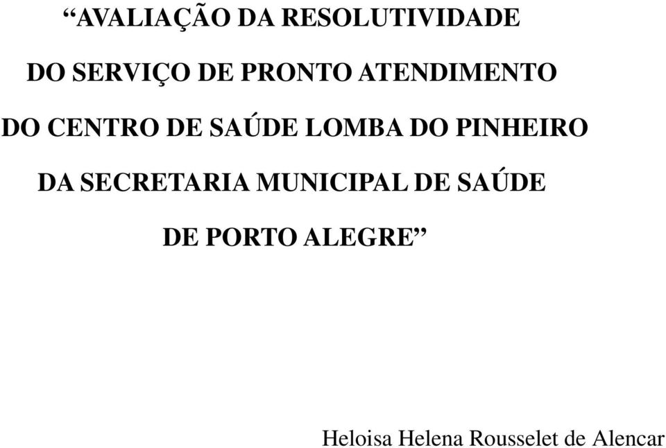 DO PINHEIRO DA SECRETARIA MUNICIPAL DE SAÚDE