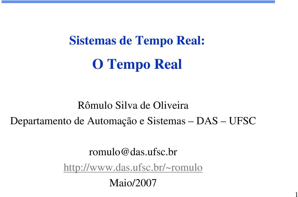 Automação e Sistemas DAS UFSC romulo@das.