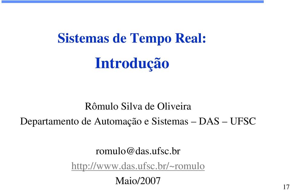 Automação e Sistemas DAS UFSC romulo@das.