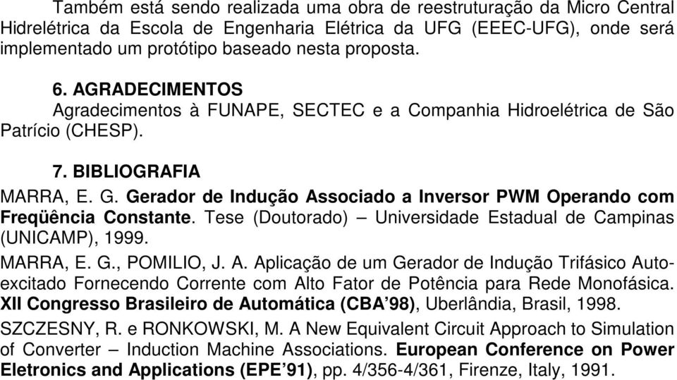 Tese (Doutoado) Univesidade Estadual de Campinas (UNICAMP), 1999. MARRA, E. G., POMILIO, J. A.