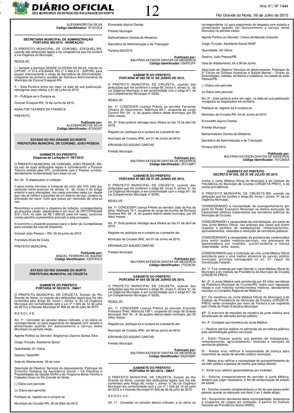 412 - SSP/RN, para ocupar interinamente o cargo de Secretária de Administração, integrante do primeiro escalão da Estrutura Administrativa do Município de Coronel Ezequiel-RN.