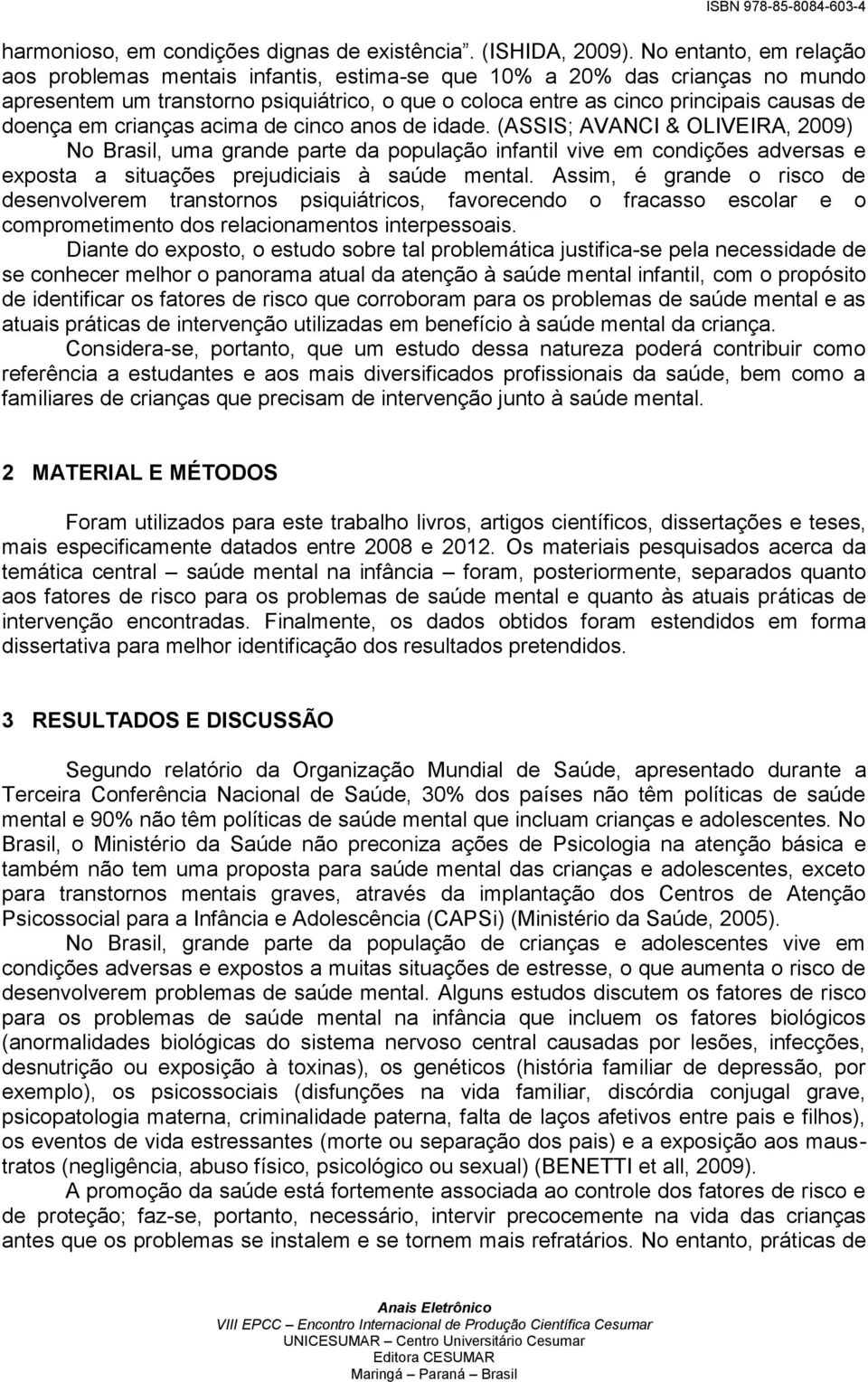 em crianças acima de cinco anos de idade.