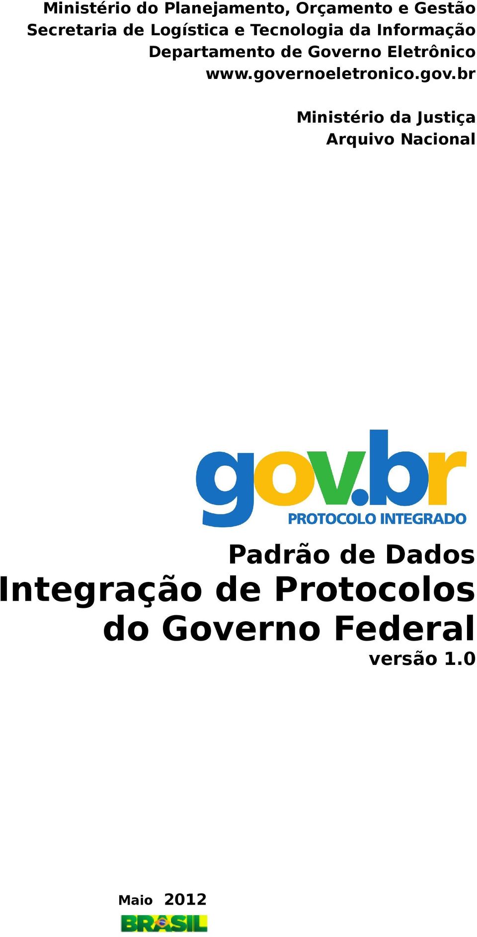 governoeletronico.gov.br Ministério da Justiça Arquivo Nacional Padrão