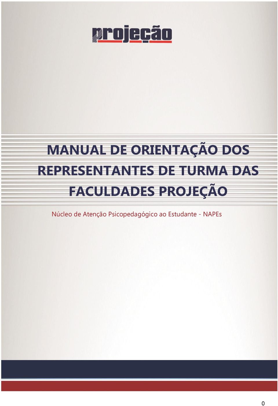 FACULDADES PROJEÇÃO Núcleo de