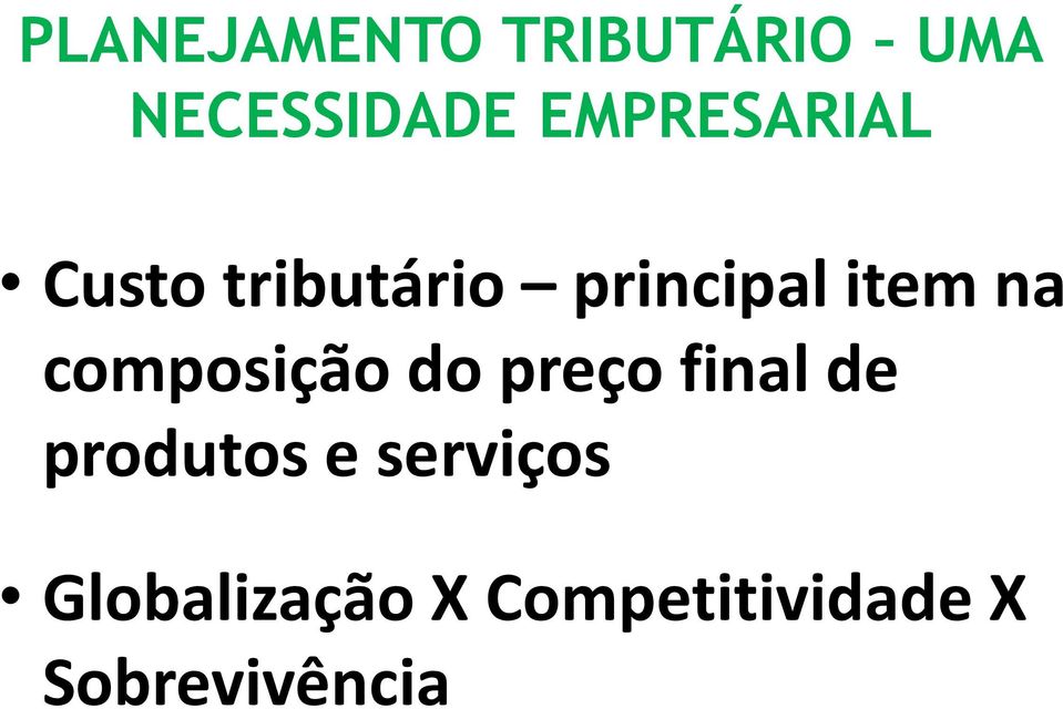 na composição do preço final de produtos e