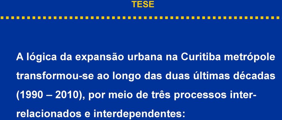 últimas décadas (1990 2010), por meio de três