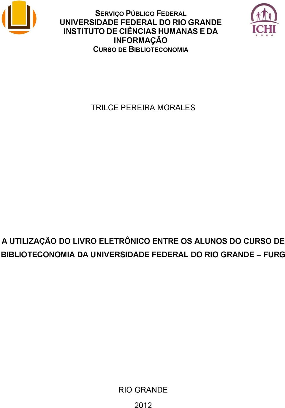 PEREIRA MORALES A UTILIZAÇÃO DO LIVRO ELETRÔNICO ENTRE OS ALUNOS DO