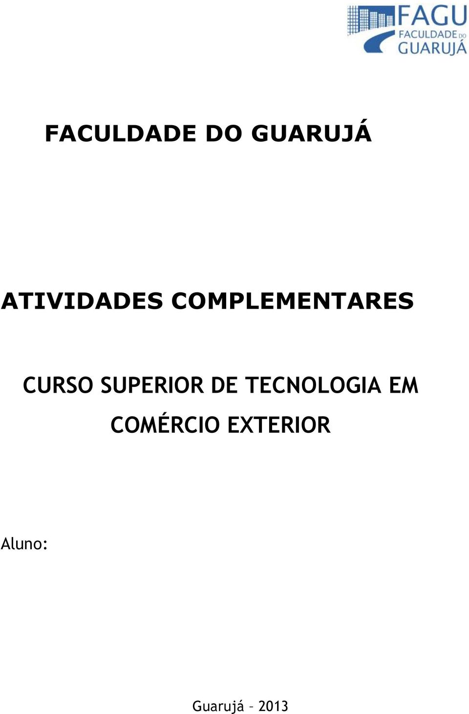 CURSO SUPERIOR DE TECNOLOGIA