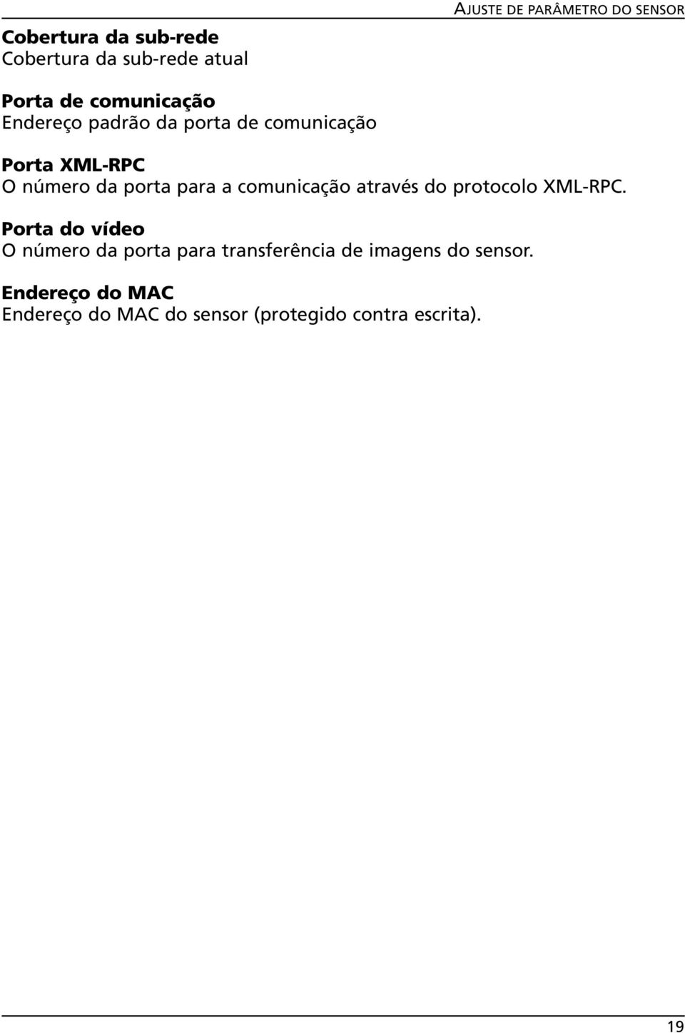 comunicação através do protocolo XML-RPC.