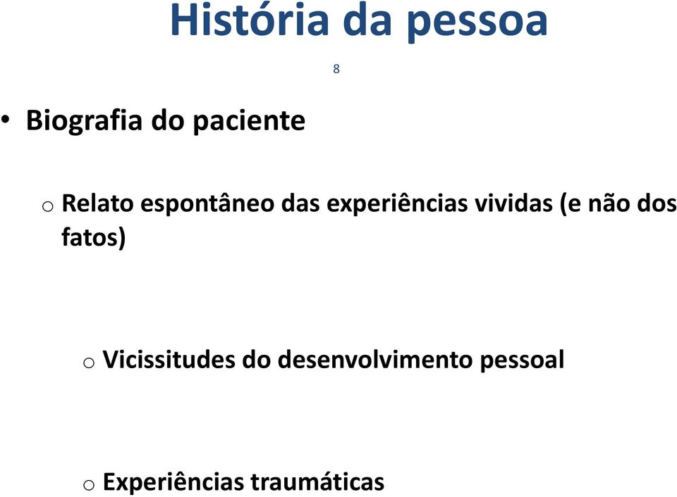 vividas (e não dos fatos) o Vicissitudes do