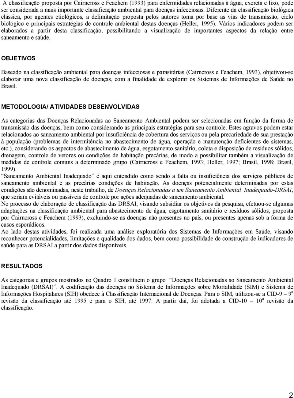 ambiental destas doenças (Heller, 1995).