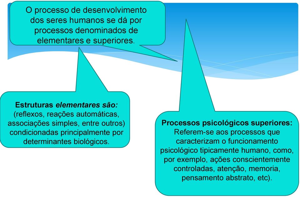 principalmente por determinantes biológicos.