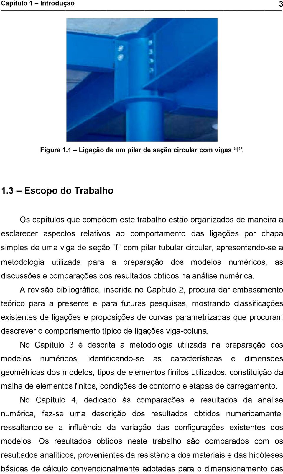 1 Ligação de um pilar de seção circular com vigas I. 1.