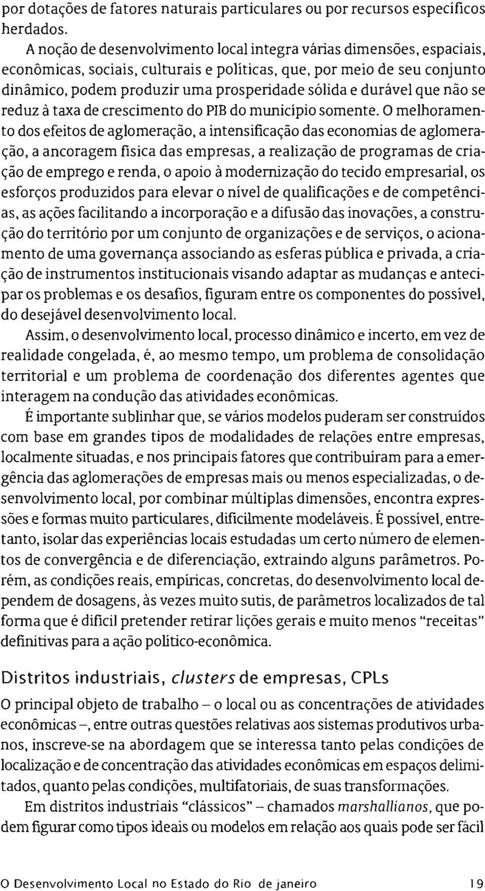 duravel que nào se reduz à taxa de crescimento do PIE do municipio somente.