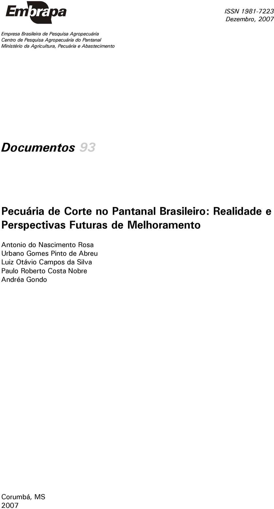 Corte no Pantanal Brasileiro: Realidade e Perspectivas Futuras de Melhoramento Antonio do Nascimento
