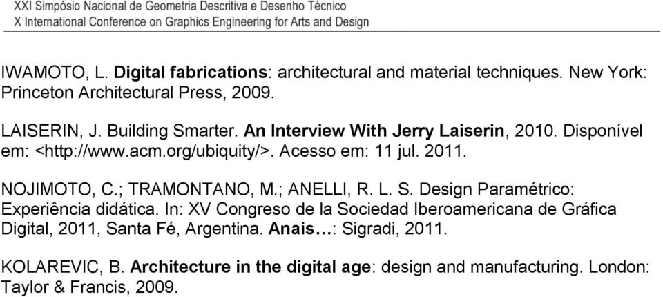 ; TRAMONTANO, M.; ANELLI, R. L. S. Design Paramétrico: Experiência didática.