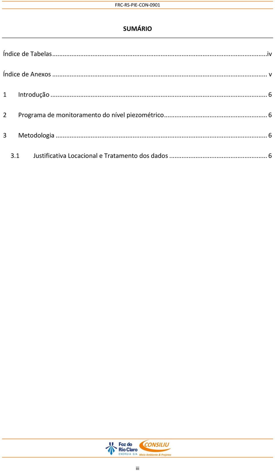 .. 6 2 Programa de monitoramento do nível piezométrico.