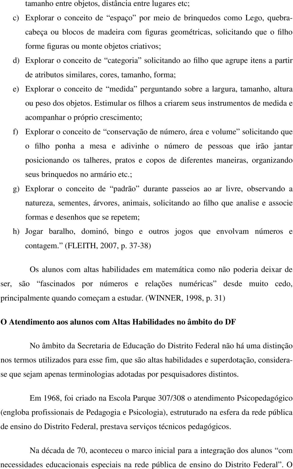 conceito de medida perguntando sobre a largura, tamanho, altura ou peso dos objetos.