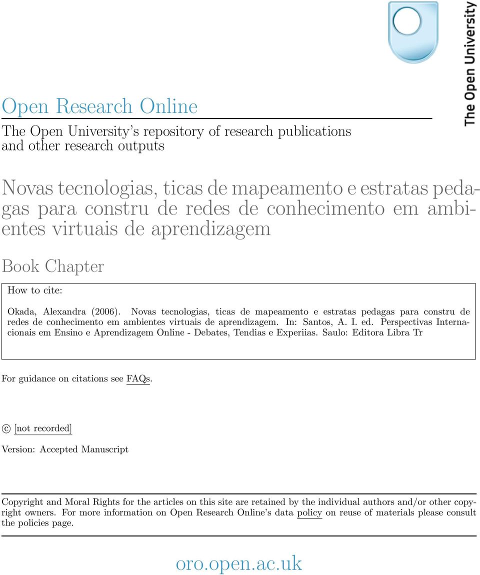 Novas tecnologias, ticas de mapeamento e estratas pedagas para constru de redes de conhecimento em ambientes virtuais de aprendizagem. In: Santos, A. I. ed.