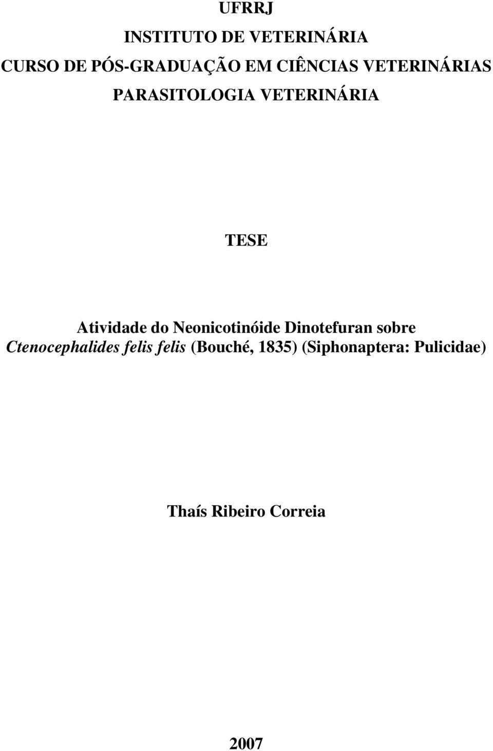 do Neonicotinóide Dinotefuran sobre Ctenocephalides felis