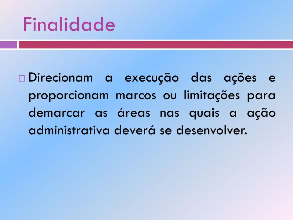 limitações para demarcar as áreas nas