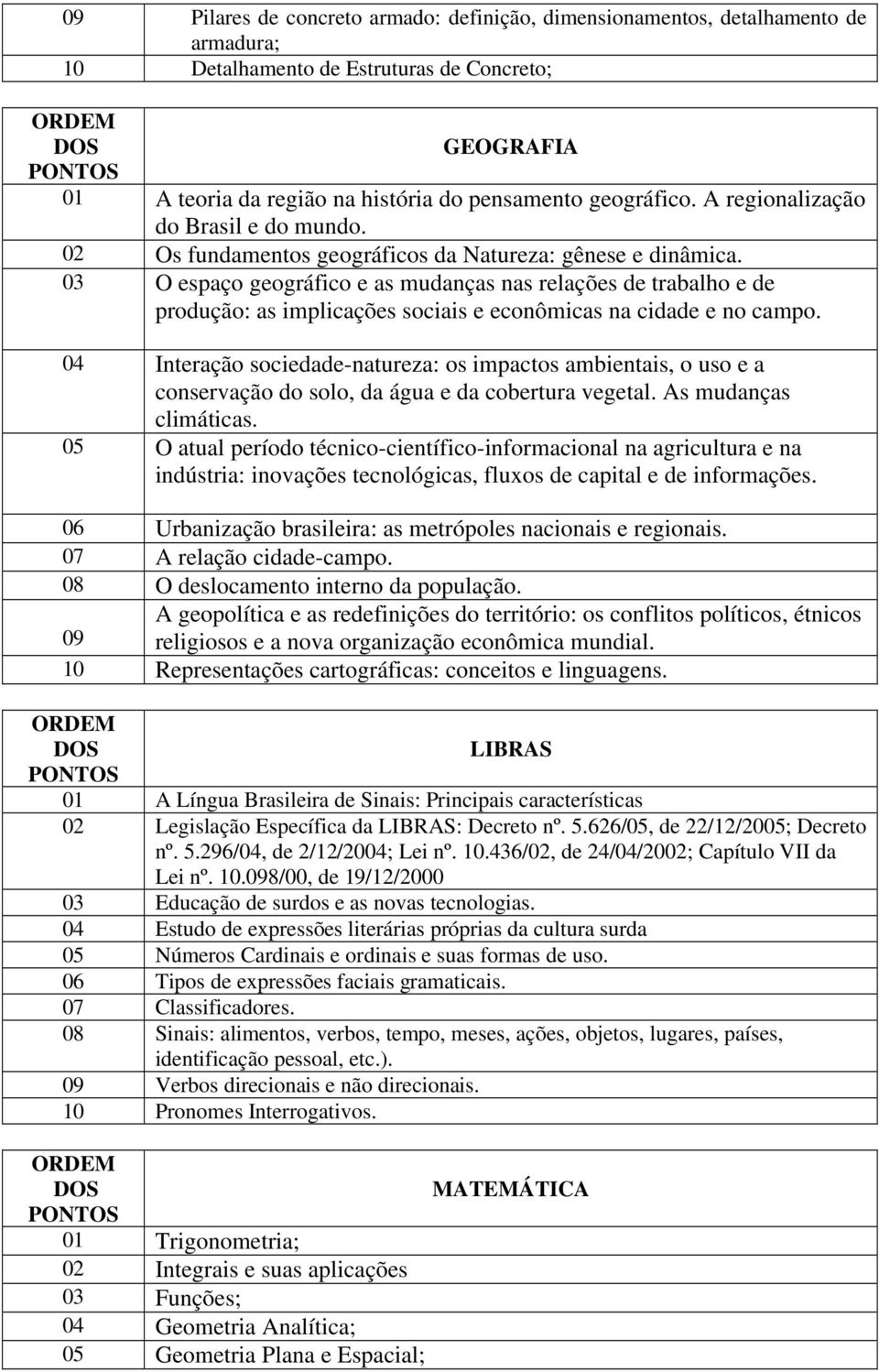 03 O espaço geográfico e as mudanças nas relações de trabalho e de produção: as implicações sociais e econômicas na cidade e no campo.