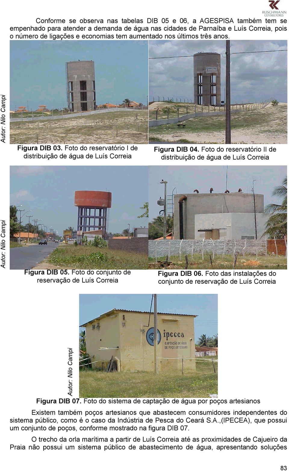 Foto do reservatório II de distribuição de água de Luís Correia Figura DIB 05. Foto do conjunto de reservação de Luís Correia Figura DIB 06.