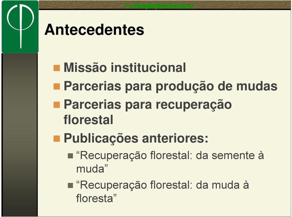 florestal Publicações anteriores: Recuperação