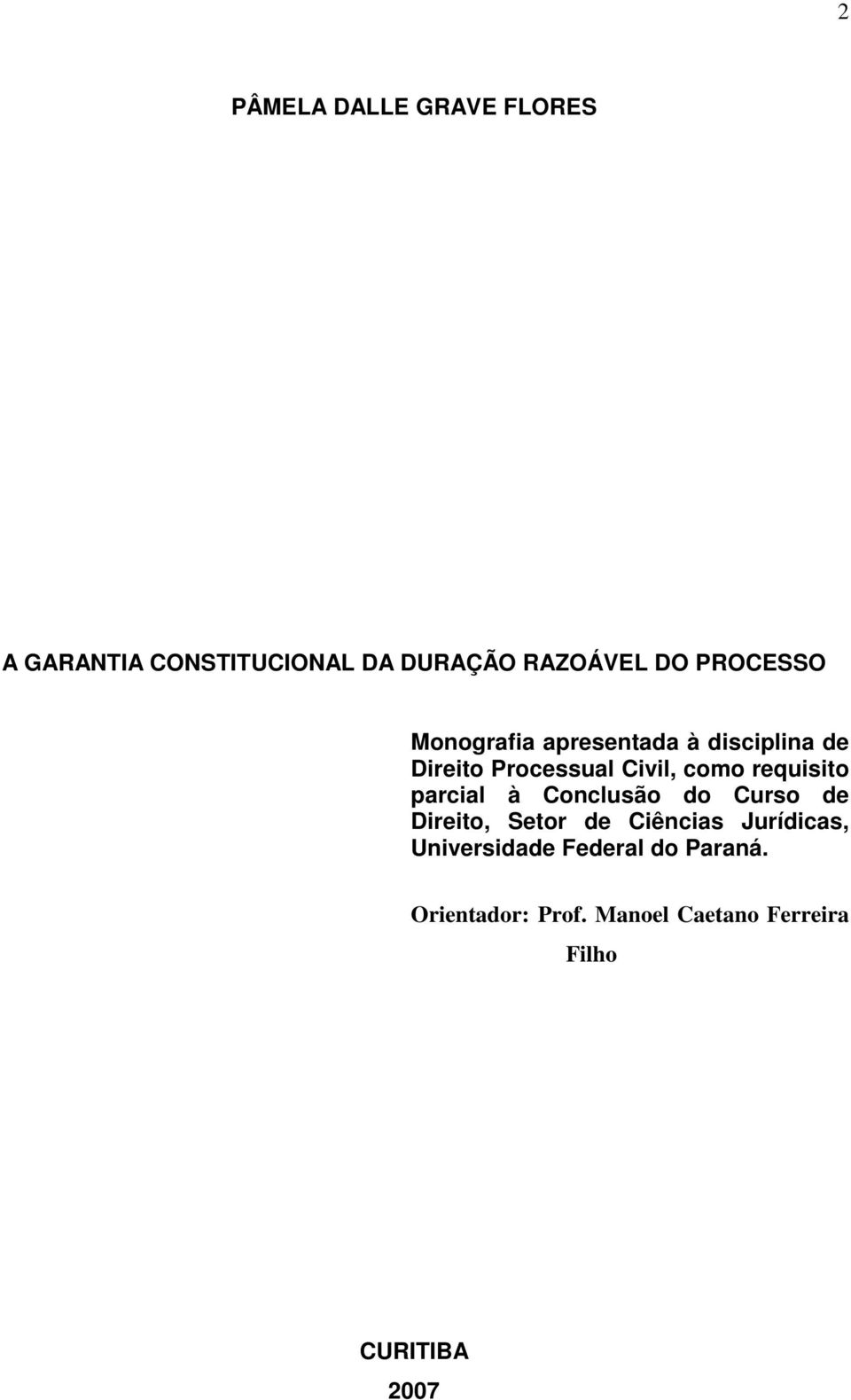 requisito parcial à Conclusão do Curso de Direito, Setor de Ciências Jurídicas,