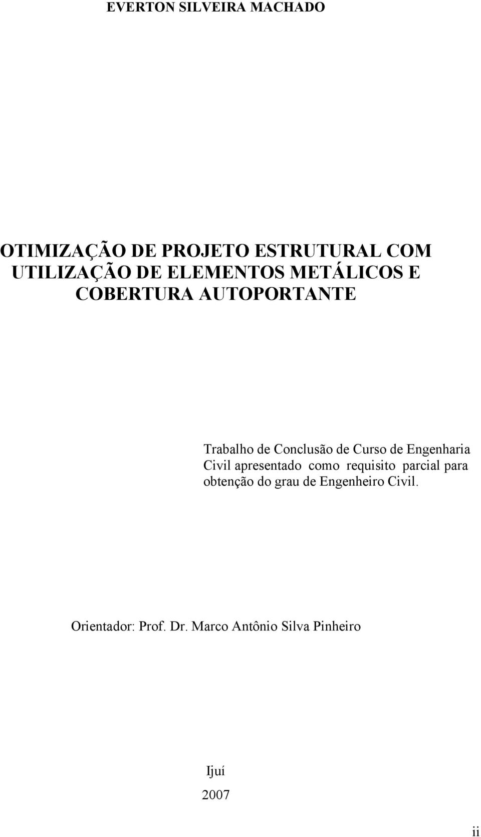 Engenharia Civil apresentado como requisito parcial para obtenção do grau de