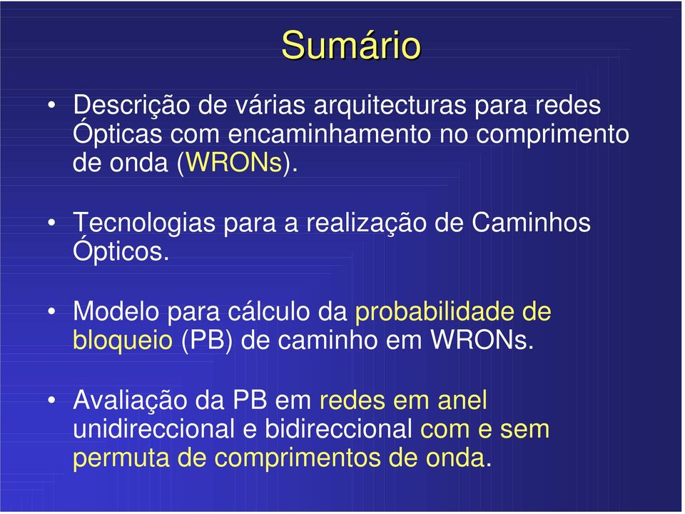 Modeo para cácuo da probabiidade de boqueio (PB) de caminho em WRONs.