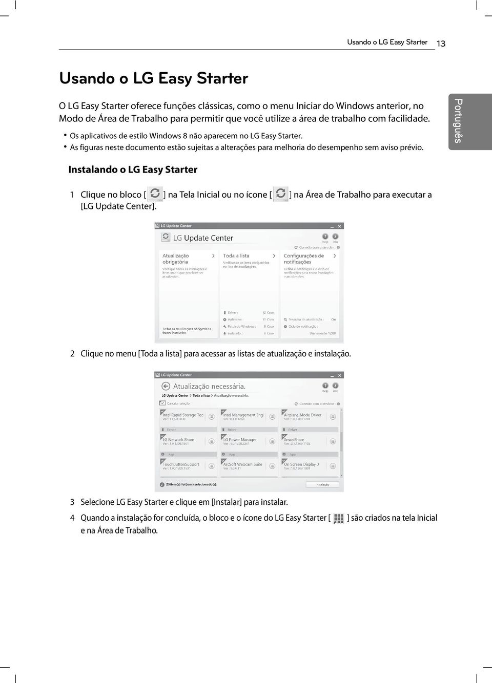 As figuras neste documento estão sujeitas a alterações para melhoria do desempenho sem aviso prévio.