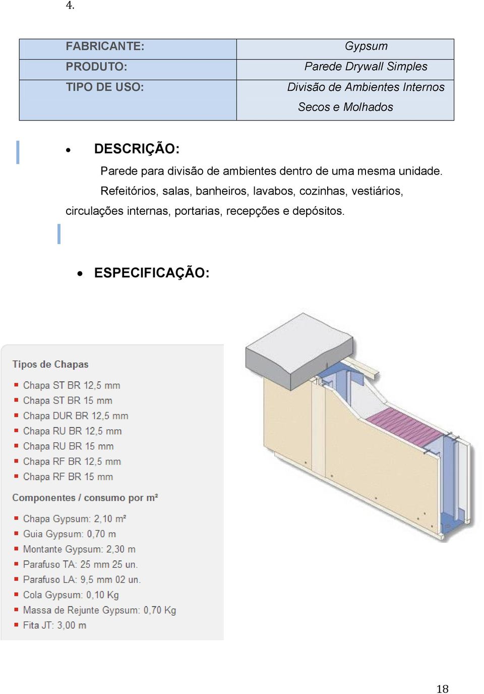 dentro de uma mesma unidade.