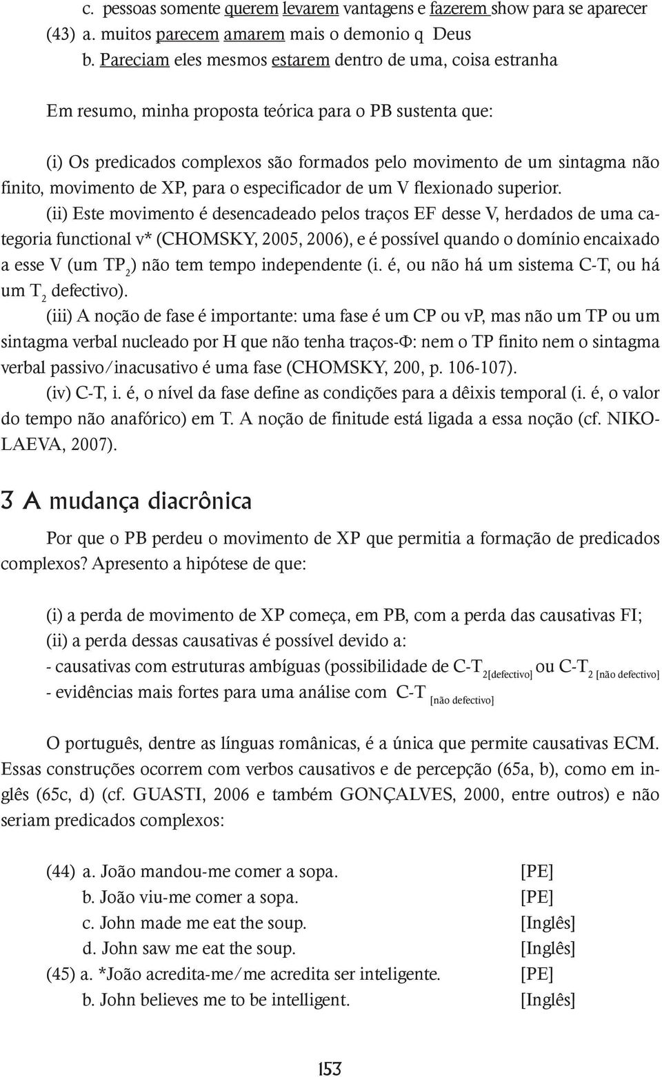 movimento de XP, para o especificador de um V flexionado superior.