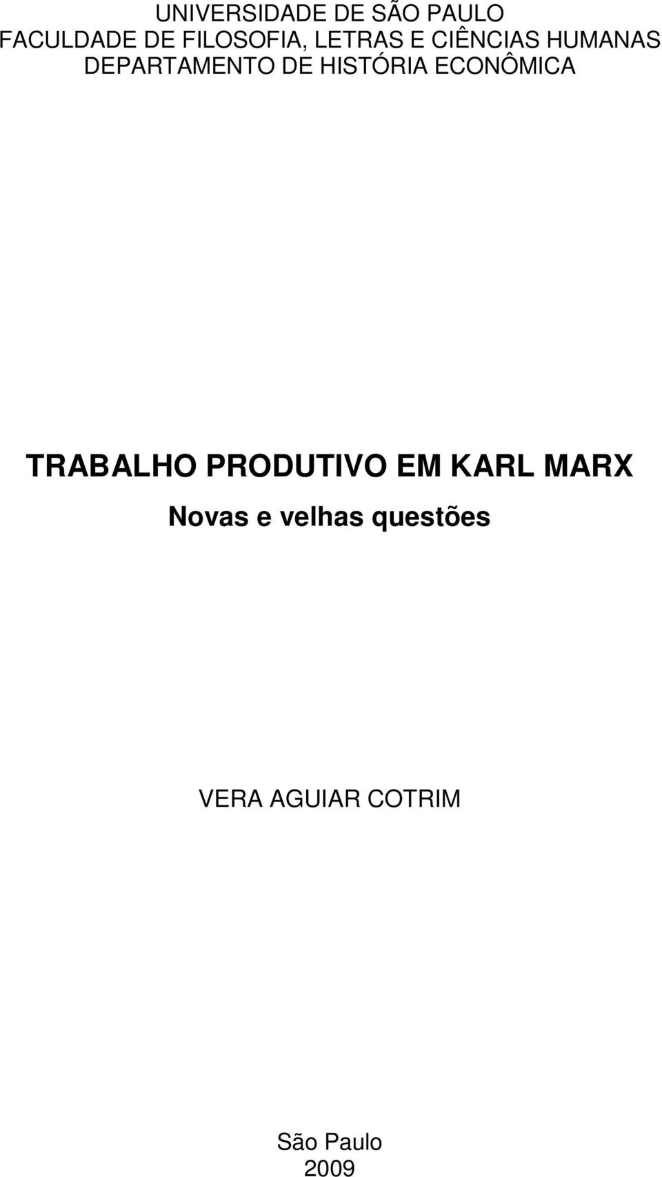 HISTÓRIA ECONÔMICA TRABALHO PRODUTIVO EM KARL